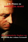 J.D. Ponce zu Immanuel Kant: Eine Akademische Analyse von Die Kritik der reinen Vernunft (Idealismus, #1) (eBook, ePUB)
