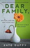 Dear Family, Why Your Loved One Won't Accept Help and How To Help Them Anyway (eBook, ePUB)