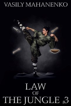 Law of the Jungle (Book 3): A Wuxia Progression Fantasy Adventure Series (eBook, ePUB) - Mahanenko, Vasily