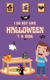 I do not like Halloween (eBook, ePUB)