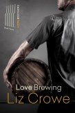 Love Brewing (The Love Brothers, #3) (eBook, ePUB) Love Brewing (The Love Brothers, #3) (eBook, ePUB)