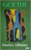 Elective Affinities - Goethe (eBook, ePUB) Elective Affinities - Goethe (eBook, ePUB)