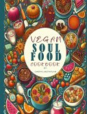 Vegan Soul Food Cook Book (eBook, ePUB) Vegan Soul Food Cook Book (eBook, ePUB)