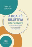 A boa-fé objetiva como fundamento do controle judicial na recuperação de empresas (eBook, ePUB)