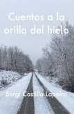 Cuentos a la orilla del hielo (eBook, ePUB)