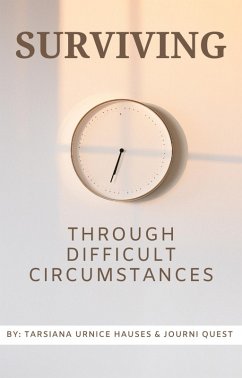 Surviving Through Difficult circumstances (Self-Care, #4) (eBook, ePUB) - JourniQuest