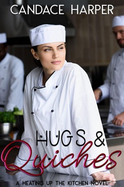Hugs & Quiches (eBook, ePUB)