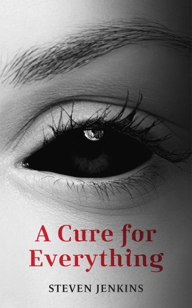 A Cure For Everything (eBook, ePUB)