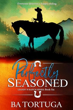 Perfectly Seasoned (Leanin' N, #6) (eBook, ePUB) - Tortuga, Ba