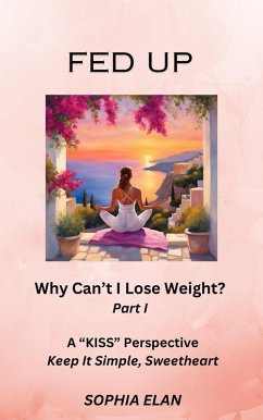 Fed Up: Why Can't I Lose Weight? (The 