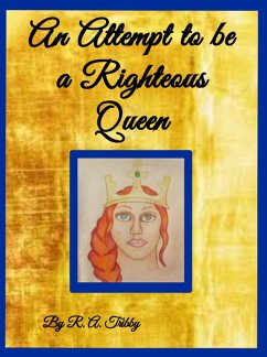 An Attempt to be a Righteous Queen (eBook, ePUB) - Tribby, R. A.