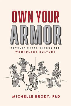 Cover Own Your Armor: Revolutionary Change for Workplace Culture (eBook, ePUB)