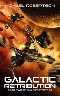 Galactic Retribution (Galactic Terror, #2) (eBook, ePUB) - Robertson, Michael