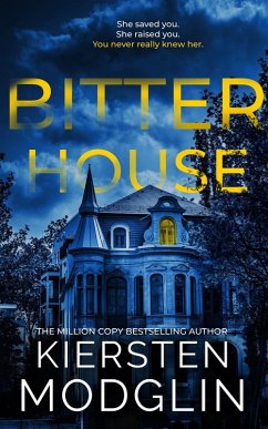 Bitter House (eBook, ePUB) - Modglin, Kiersten
