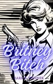 Britney Bitch - das Luder Ihrer Majestät (eBook, ePUB)