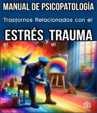 Trastornos relacionados con el Estrés y el Trauma. Manual de Psicopatología. (Trastornos Mentales, #2) (eBook, ePUB)