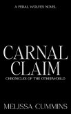 Carnal Claim (Chronicles of The Otherworld: Feral Wolves, #0) (eBook, ePUB) Carnal Claim (Chronicles of The Otherworld: Feral Wolves, #0) (eBook, ePUB)