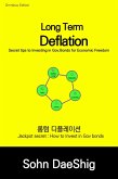 Long Term Deflation: Secret tips to Investing in Gov.Bonds for Economic Freedom. Subtitle: Jackpot secret : How to invest in gov. bond (eBook, ePUB) Long Term Deflation: Secret tips to Investing in Gov.Bonds for Economic Freedom. Subtitle: Jackpot secret : How to invest in gov. bond (eBook, ePUB)
