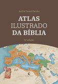 Atlas Ilustrado da Bíblia (eBook, ePUB)