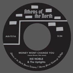 Money Wont Change You/She'S Got To Be Loved - Noble,Ike/Uptights,The