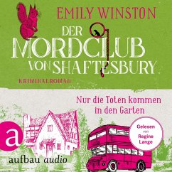 Der Mordclub von Shaftesbury - Nur die Toten kommen in den Garten (MP3-Download) - Winston, Emily