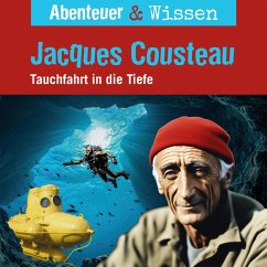 Abenteuer & Wissen, Jacques Cousteau - Tauchfahrt in die Tiefe (MP3-Download) - Hempel, Berit