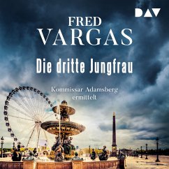 Die dritte Jungfrau – Kommissar Adamsberg 5 (MP3-Download) - Vargas, Fred