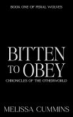 Bitten To Obey (Chronicles of The Otherworld: Feral Wolves, #1) (eBook, ePUB) Bitten To Obey (Chronicles of The Otherworld: Feral Wolves, #1) (eBook, ePUB)