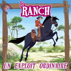 Un exploit ordinaire (MP3-Download) - Le Ranch