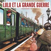 Lulu et la grande guerre (MP3-Download) Lulu et la grande guerre (MP3-Download)