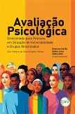 Avaliação Psicológica Direcionada para Pessoas em Situação de Vulnerabilidade e Grupos Minorizados (eBook, ePUB)