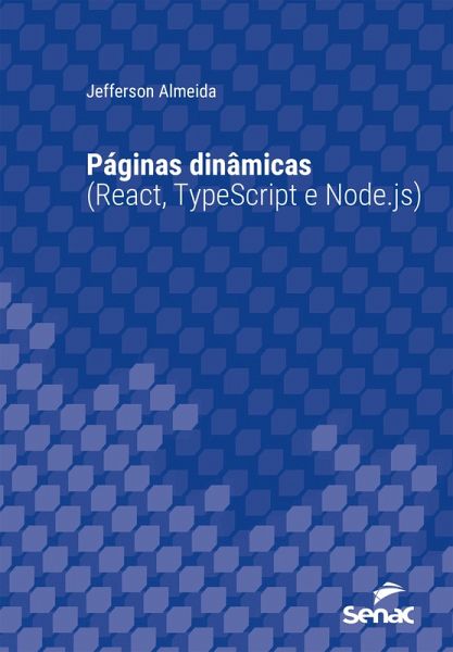 Páginas dinâmicas (React, TypeScript e Node.js) (eBook, ePUB)