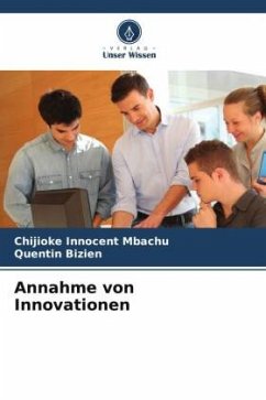 Annahme von Innovationen - Mbachu, Chijioke Innocent;Bizien, Quentin