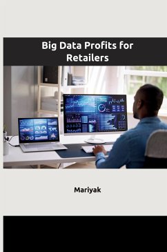 Big Data Profits for Retailers - Mariyak