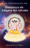 Dattatreya als Adiguru des Advaita