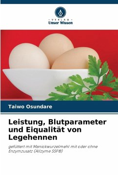 Leistung, Blutparameter und Eiqualität von Legehennen - Osundare, Taiwo