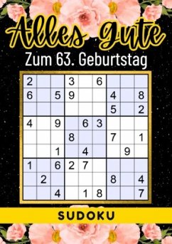 63 Geburtstag Geschenk   Alles Gute zum 63. Geburtstag - Sudoku - Verlag, Rätselly