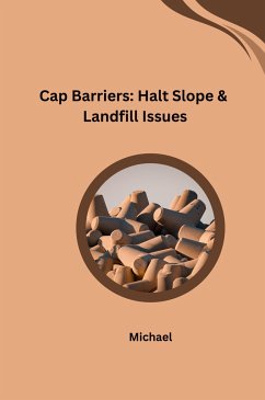 Cap Barriers: Halt Slope & Landfill Issues - Michael