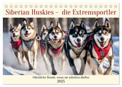 Siberian Huskies - die Extremsportler (Tischkalender 2025 DIN A5 quer), CALVENDO Monatskalender - Calvendo;Kleemann, Claudia