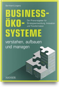 Business-Ökosysteme verstehen, aufbauen und managen - Lingens, Bernhard