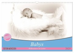 Babys - Willkommen im Leben (Wandkalender 2025 DIN A3 quer), CALVENDO Monatskalender