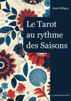 Le Tarot au rythme des Saisons - Héligon, Anne