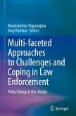 Multi-faceted Approaches to Challenges and Coping in Law Enforcement Multi-faceted Approaches to Challenges and Coping in Law Enforcement