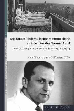 Die Landeskinderheilstätte Mammolshöhe und ihr Direktor Werner Catel - Schmuhl, Hans-Walter;Wilke, Karsten
