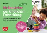 Meilensteine der kindlichen Entwicklung. Schritte, Sprünge und Pausen in Entwicklungsphasen von 0- bis 3-Jährigen, m. 1