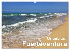 Urlaub auf Fuerteventura (Wandkalender 2025 DIN A2 quer), CALVENDO Monatskalender