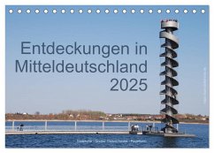 Entdeckungen in Mitteldeutschland (Tischkalender 2025 DIN A5 quer), CALVENDO Monatskalender
