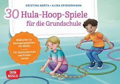 30 Hula-Hoop-Spiele für die Grundschule - Norta, Kristina