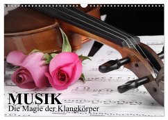 Musik - Die Magie der Klangkörper (Wandkalender 2025 DIN A3 quer), CALVENDO Monatskalender