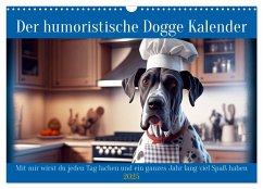 Der humoristische Dogge Kalender (Wandkalender 2025 DIN A3 quer), CALVENDO Monatskalender